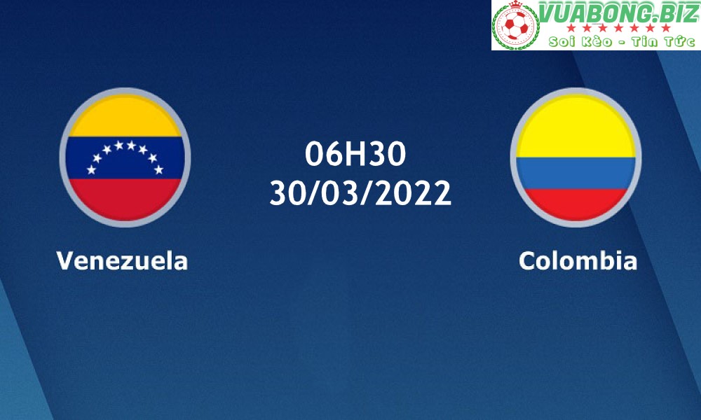 Soi Kèo Venezuela vs Colombia, 06H30 – 30/03/2022 , Vòng loại World Cup 2022