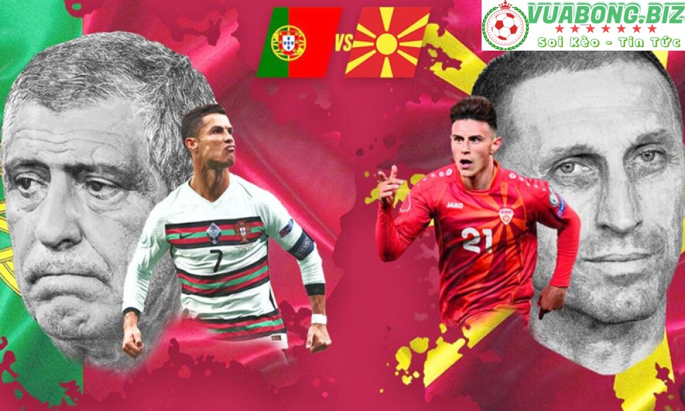 Soi Kèo Bồ Đào Nha vs Bắc Macedonia,  01H45 – 30/3/2022, Vòng loại World Cup 2022