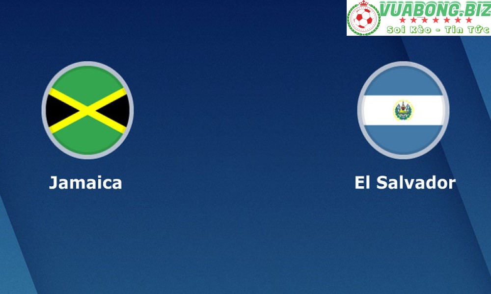 Soi Kèo Jamaica vs El Salvador, 06H05 – 25/03/2022, Vòng loại World Cup 2022