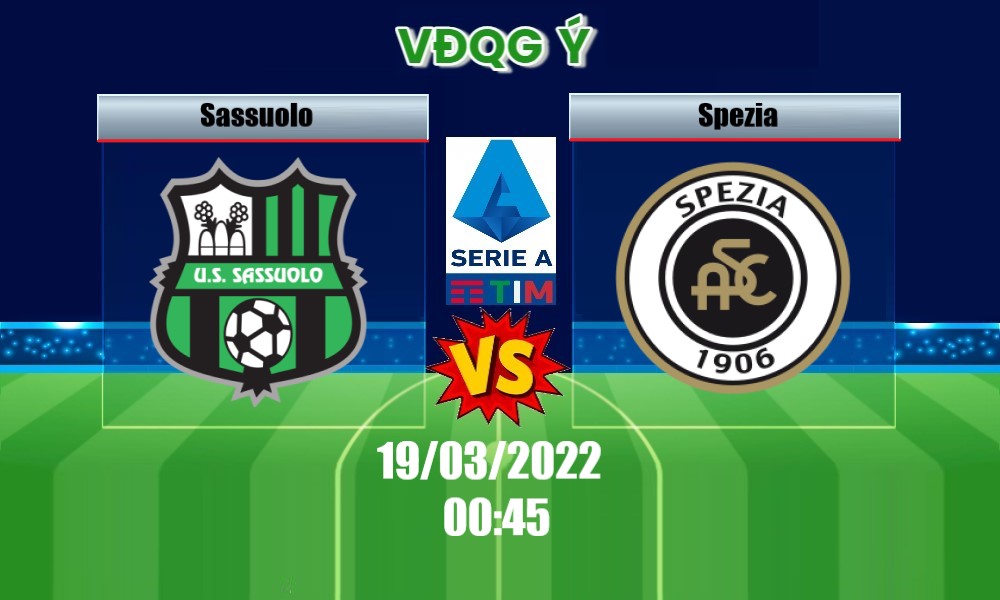 Soi Kèo Sassuolo vs Spezia, 00H45 – 19/03/2022, VĐQG Ý