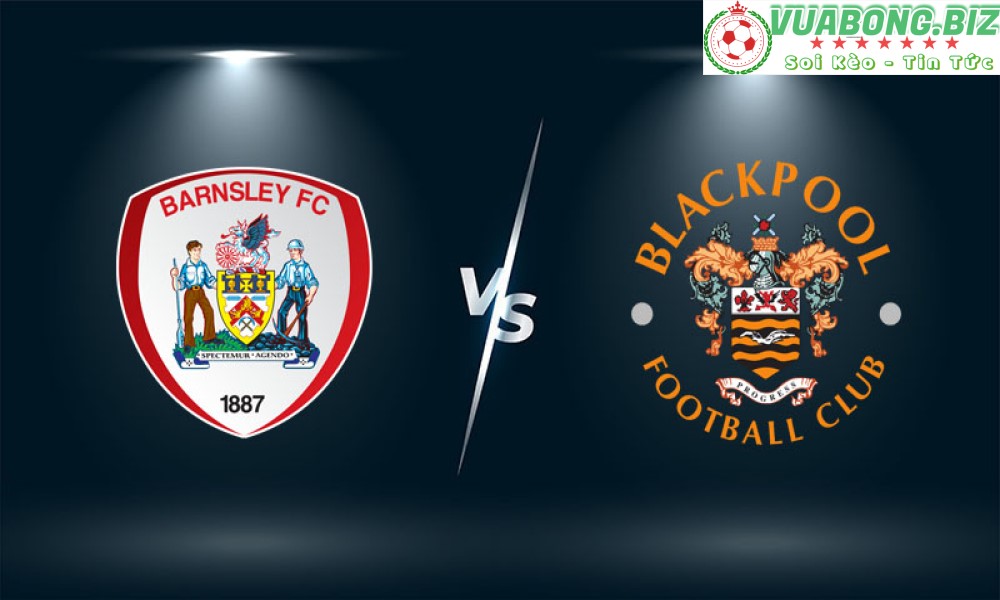 Soi Kèo Barnsley vs Blackpool,  01H45 – 27/04/2022,  Hạng Nhất Anh