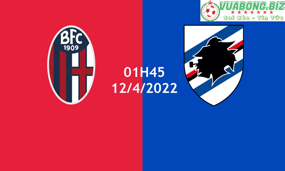 Soi Kèo Bologna vs Sampdoria, 01H45 -12/4/2022, VĐQG Italia