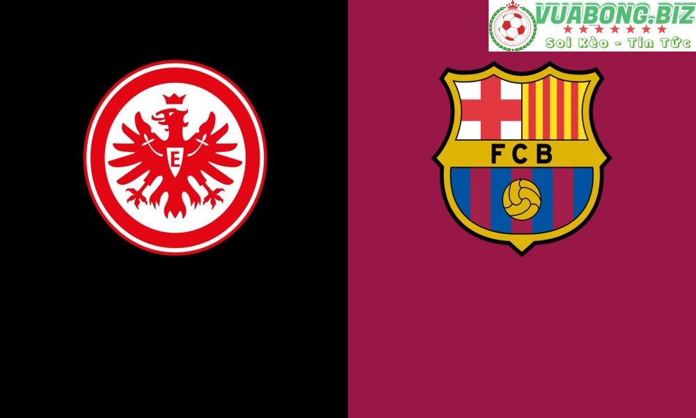 Soi Kèo Eintracht Frankfurt vs Barcelona, 02h00 – 08/04/2022, Europa League