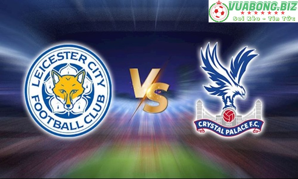 Soi Kèo Leicester City vs Crystal Palace, 20H00 – 10/04/2022 , VĐQG ANH