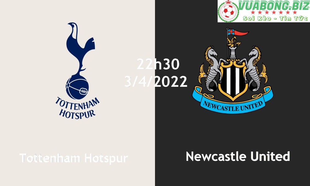 Soi Kèo Tottenham Hotspur vs Newcastle United, 22H30 – 03/04/2022 , VĐQG ANH