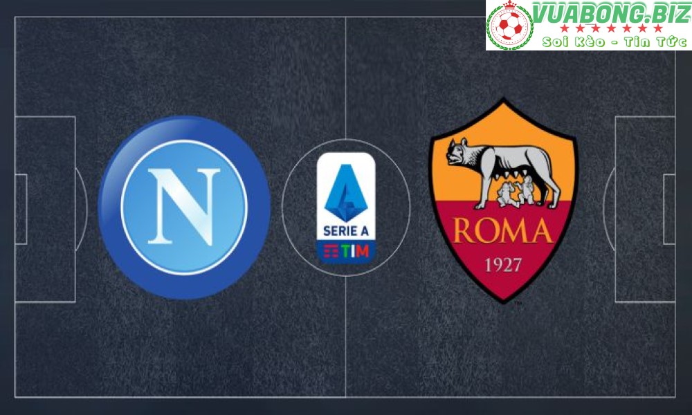 Soi Kèo Napoli vs AS Roma, 00H00 – 19/04/2022, VĐQG Ý