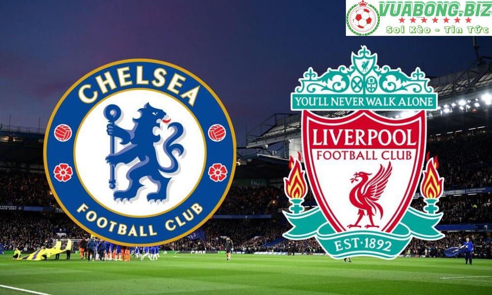 Soi Kèo Chelsea vs Liverpool, 22H45 – 14/05/2022, FA CÚP