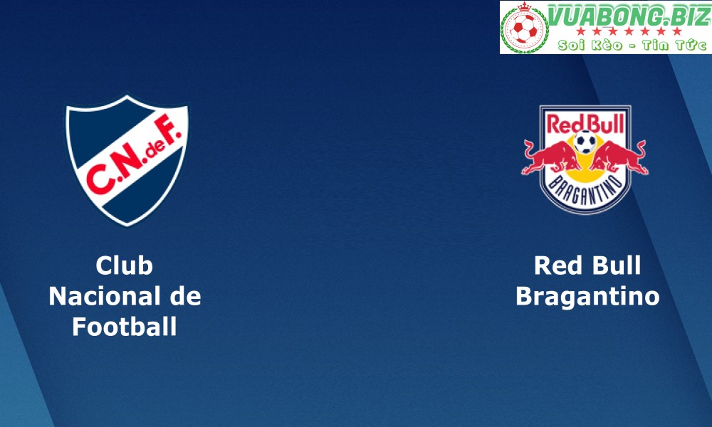 Soi Kèo Nacional de Football vs Red Bull Bragantino, 05H15 – 25/05/2022