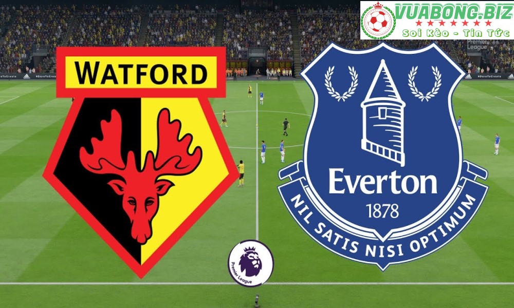 Soi Kèo Watford vs Everton, 01H45 – 12/05/2022, VĐQG ANH