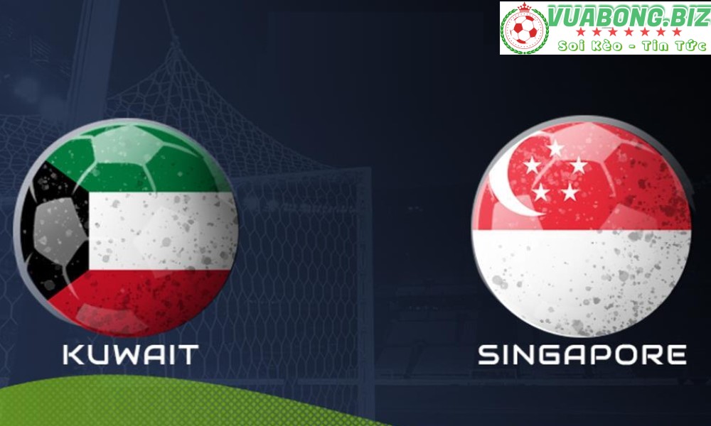 Soi Kèo Kuwait vs Singapore, 22h00 ngày 1/6/2022, Giao hữu quốc tế