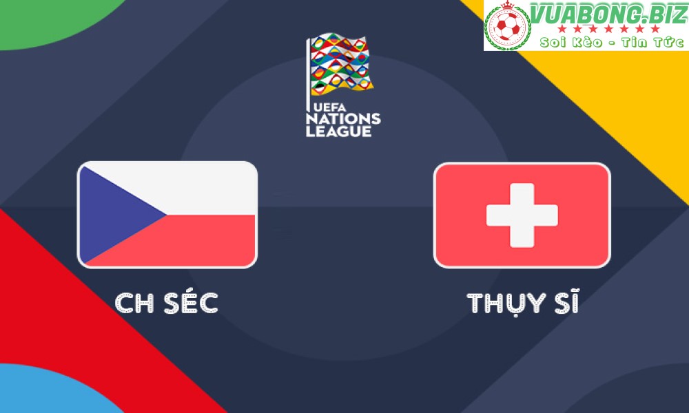 Soi Kèo CH Séc vs Thụy Sĩ, 01h45 – 3/6/2022, Nations League