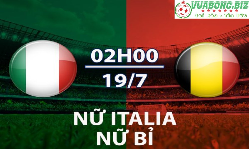 Soi Kèo Nữ Italia vs Nữ Bỉ, 02H00 – 19/7/2022, Giải vô địch nữ châu Âu