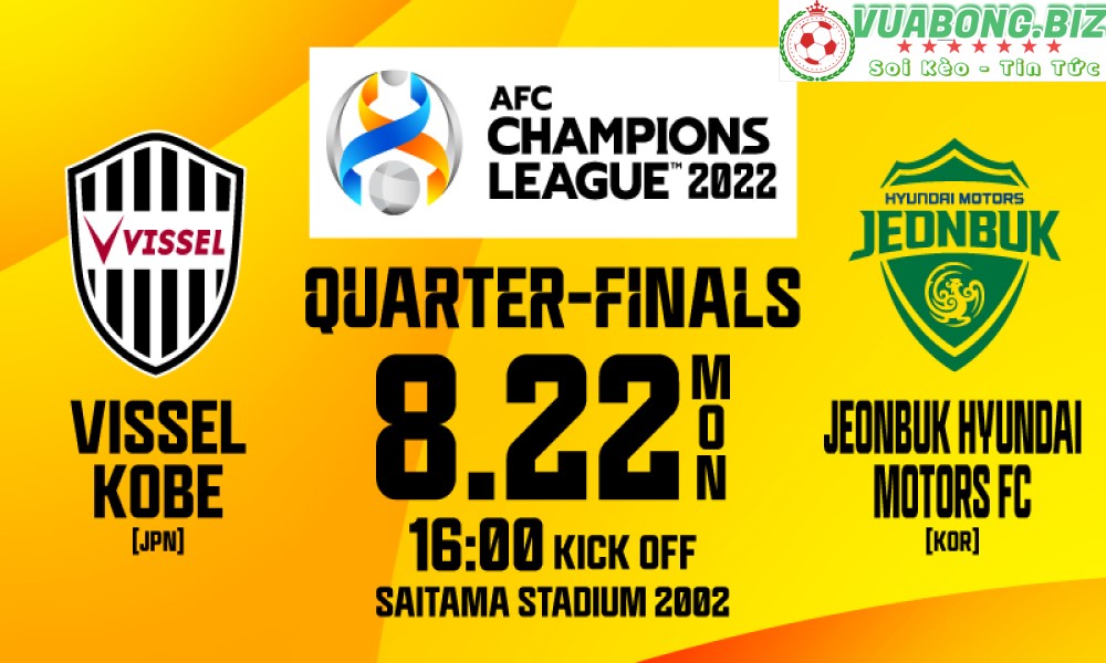 Soi Kèo Vissel Kobe vs Jeonbuk, 14H00 – 22/08/2022, AFC Champions League