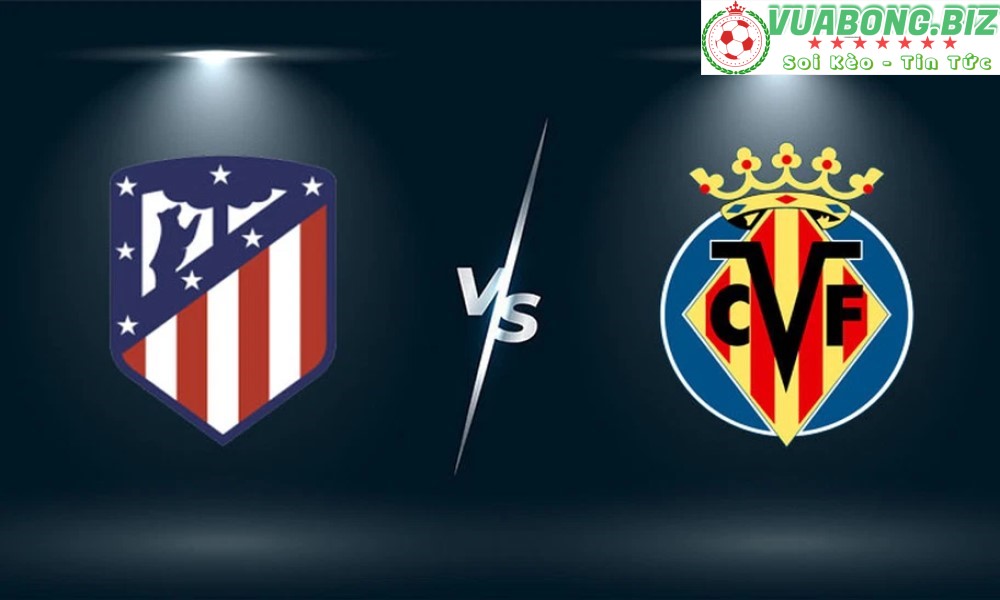 Soi Kèo Atletico Madrid vs Villarreal, 00H30 – 22/08/2022, VĐQG TÂY BAN NHA