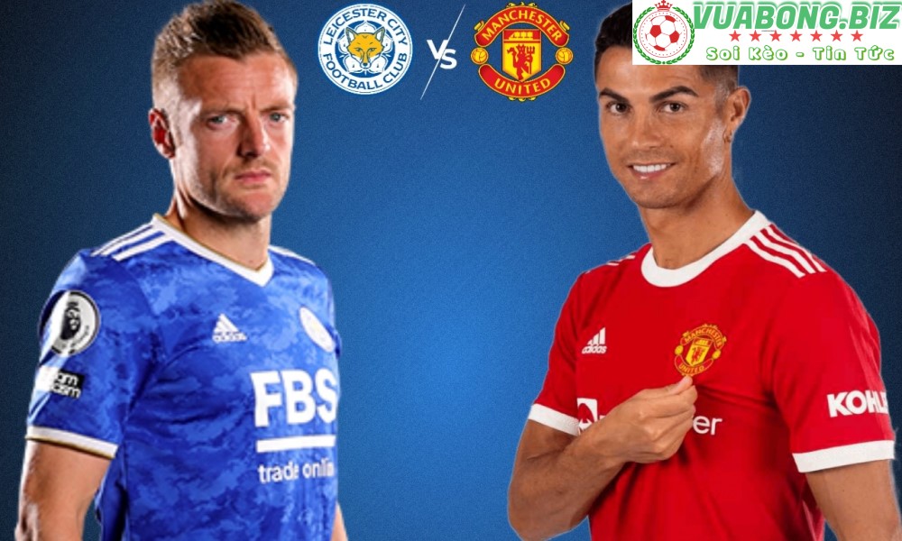 Soi Kèo Leicester City vs Man United , 02H00 – 02/09/2022, VĐQG ANH