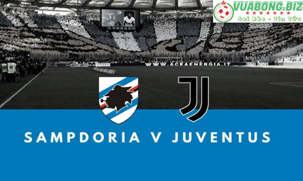 Soi Kèo Sampdoria vs Juventus, 01H45 – 23/08/2022, VĐQG Ý