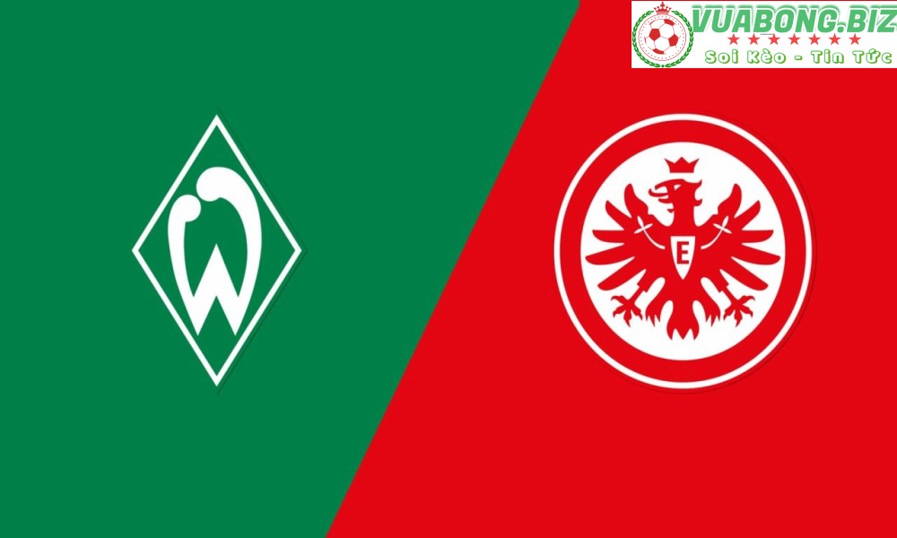 Soi Kèo Werder Bremen vs Frankfurt, 22H30 – 28/08/2022, VĐQG ĐỨC