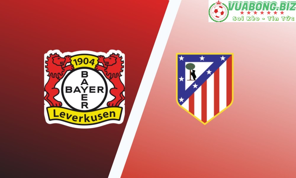 Soi Kèo Bayer Leverkusen vs Atletico Madrid, 02H00 – 14/09/2022, Champions League