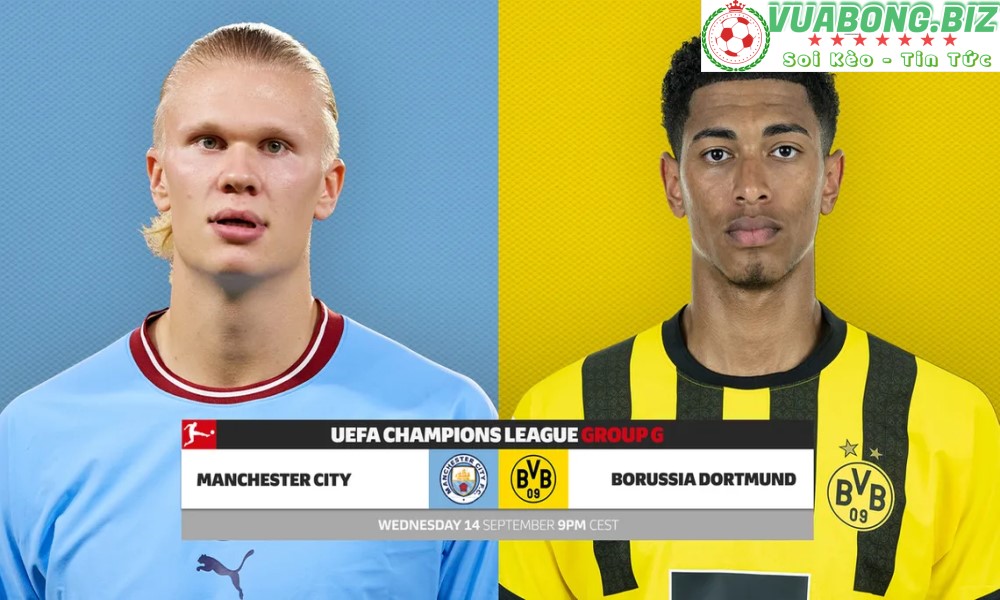 Soi Kèo Man City vs Dortmund, 02H00 – 15/09/2022, Champions League