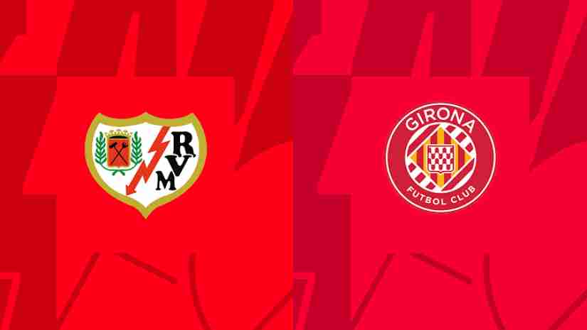 Soi Kèo Vallecano vs Girona, 22h15 ngày 18/03: VĐQG Tây Ban Nha