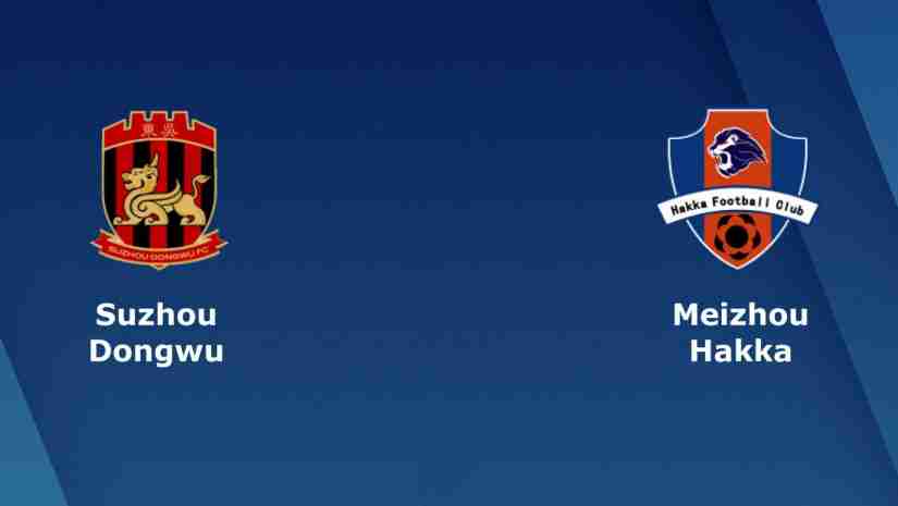 Soi Kèo Suzhou Dongwu vs Meizhou Hakka, 18h30 ngày 22/6 – cúp quốc gia Trung Quốc