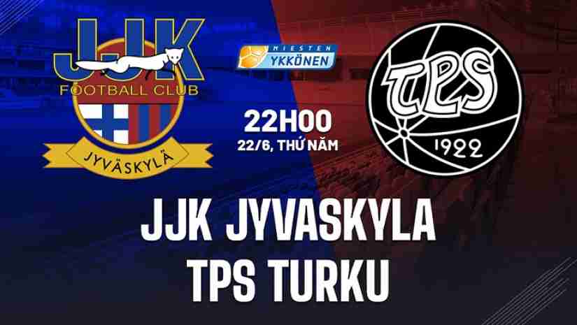 Soi Kèo JJK Jyvaskyla vs TPS Turku, 22h00 ngày 22/06: Hạng 2 Phần Lan