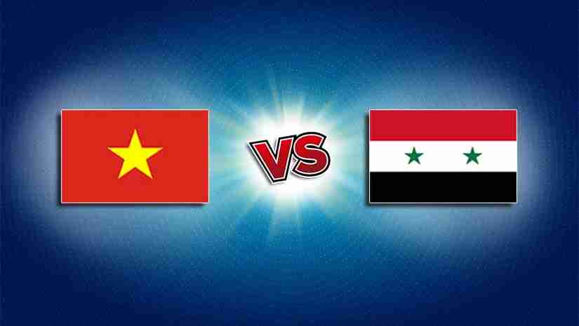 Soi Kèo Việt Nam vs Syria, 19h30 ngày 20/6: Giao hữu Quốc tế