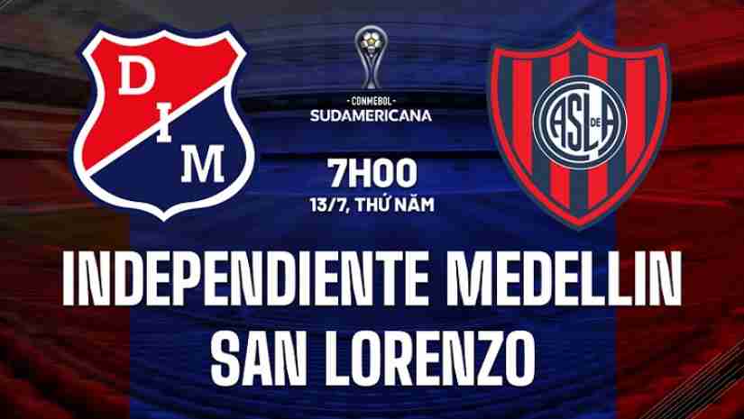 Soi Kèo Ind. Medellin vs San Lorenzo, 07h00 ngày 13/07: Copa Sudamericana