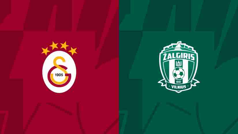 Soi Kèo Galatasaray vs Zalgiris Vilnius, 01h30 ngày 3/8 – cúp C1 châu Âu