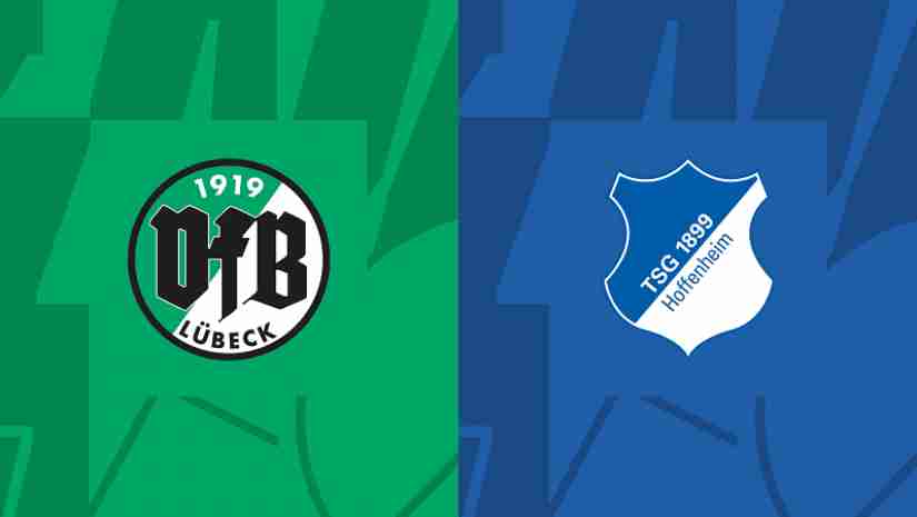 Soi Kèo Lubeck vs Hoffenheim, 23h00 ngày 14/8 – cúp quốc gia Đức