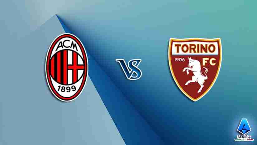 Soi Kèo AC Milan vs Torino, 01h45 ngày 27/8: VĐQG Italia