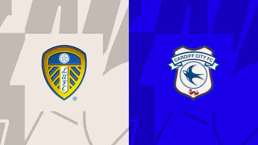 Soi Kèo Leeds United vs Cardiff City, 20h30 ngày 06/08: Hạng nhất Anh