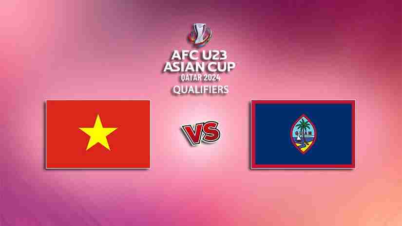 Soi Kèo U23 Việt Nam vs U23 Guam, 19h00 ngày 06/9: Vòng loại U23 châu Á 2024