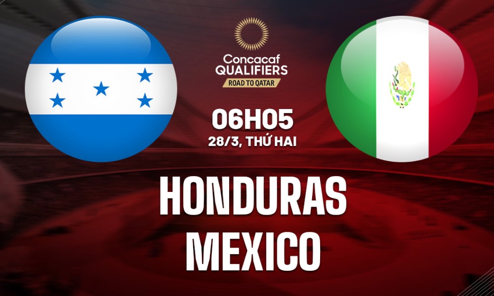 Soi Kèo Honduras vs Mexico, 09h00 ngày 18/11 CONCACAF Nations League