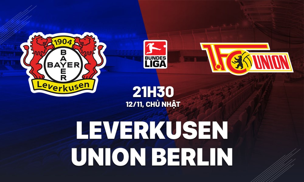 Soi Kèo Leverkusen vs Union Berlin, 21h30 ngày 12/11