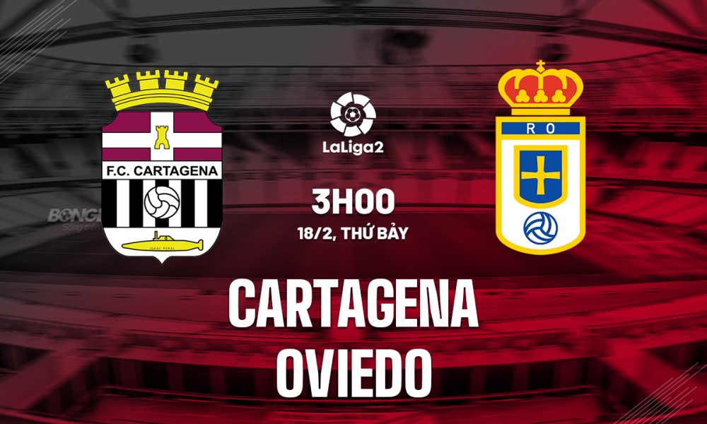 Soi Kèo Oviedo vs Cartagena, 03h00 ngày 14/11