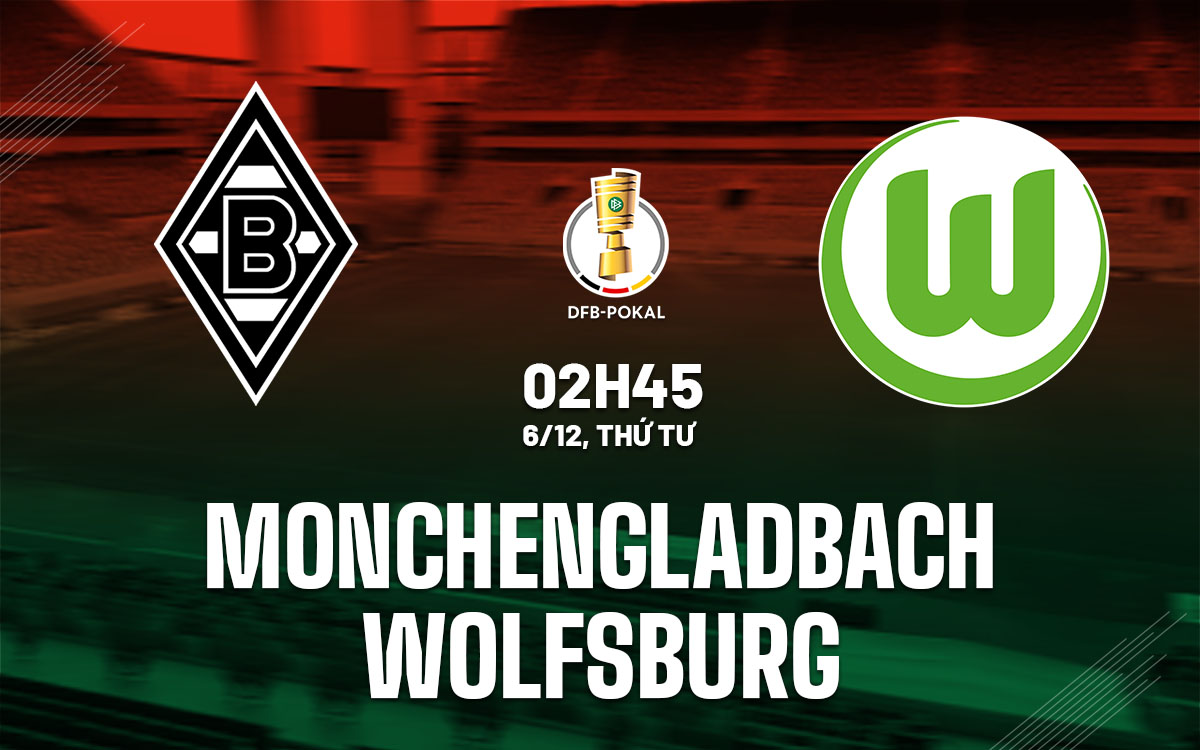 Soi Kèo Monchengladbach vs Wolfsburg, 02h45 ngày 06/12