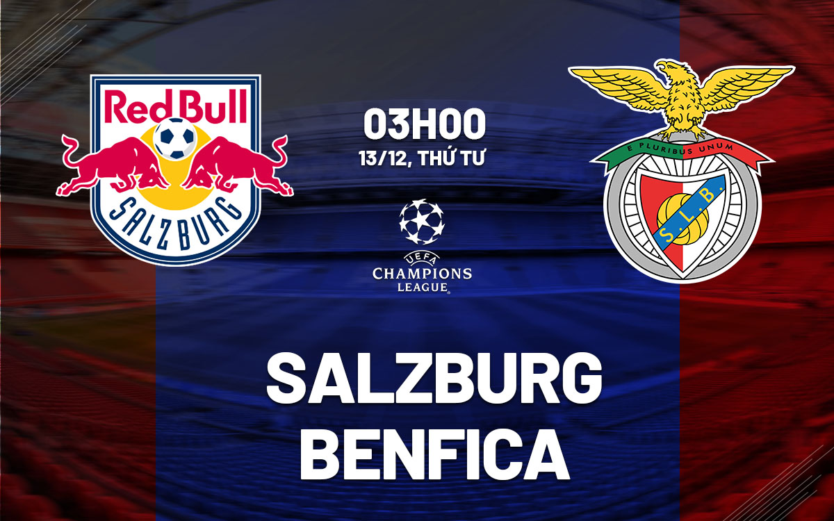 Soi Kèo Salzburg vs Benfica, 03h00 ngày 13/12