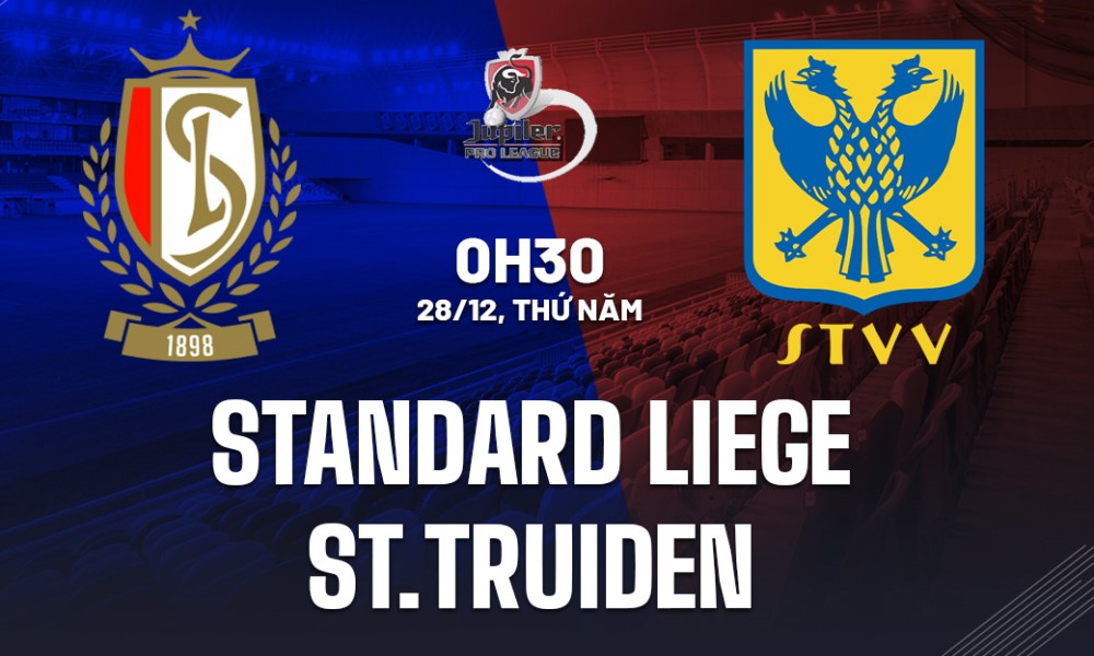 Soi Kèo Standard Liege vs STVV, 00h30 ngày 28/12