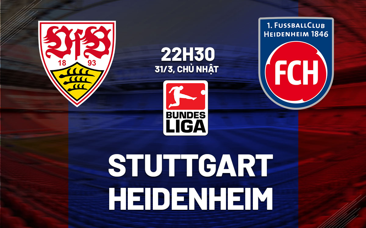 Soi Kèo Stuttgart vs Heidenheim, 22h30 ngày 31/03