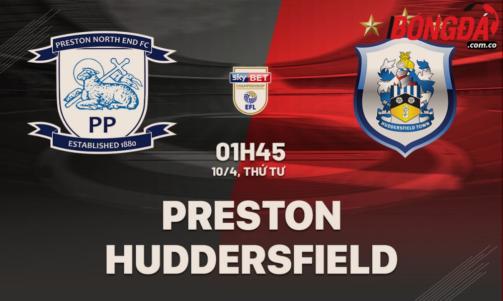 Soi Kèo Preston vs Huddersfield, 01h45 ngày 10/04