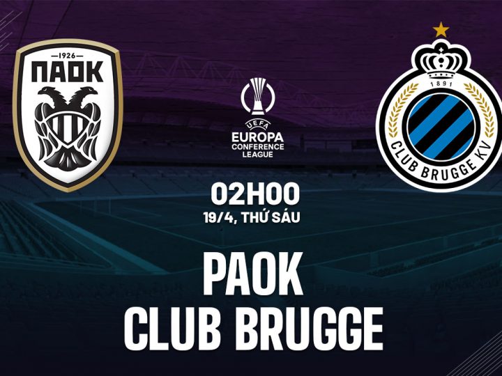 Soi Kèo PAOK vs Club Brugge, 02h00 ngày 19/04