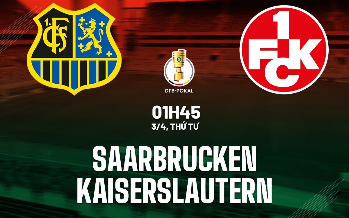 Soi Kèo Saarbrucken vs Kaiserslautern, 01h45 ngày 03/04