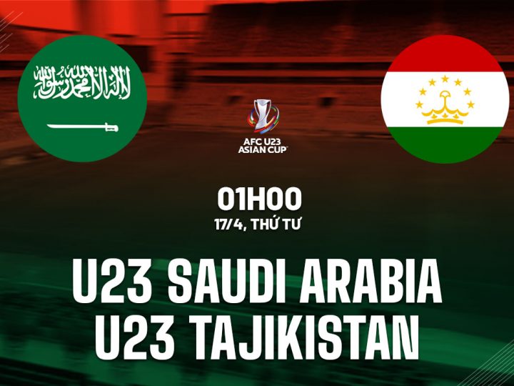 Soi Kèo U23 Saudi Arabia vs U23 Tajikistan, 01h00 ngày 17/04