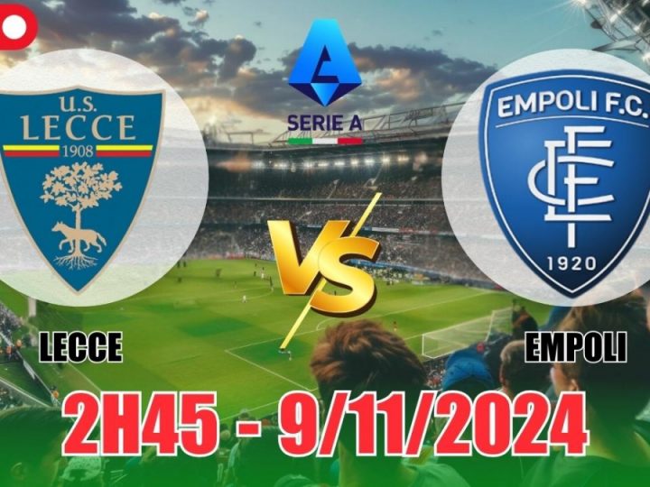 Soi Kèo Lecce vs Empoli, 02h45 ngày 09/11 VĐQG Italia