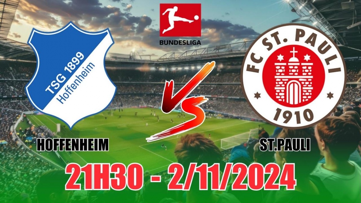 Nhận định Hoffenheim vs St.Pauli (21h30, 2/11) vòng 9 Bundesliga: Trận hòa  nhiều bàn thắng