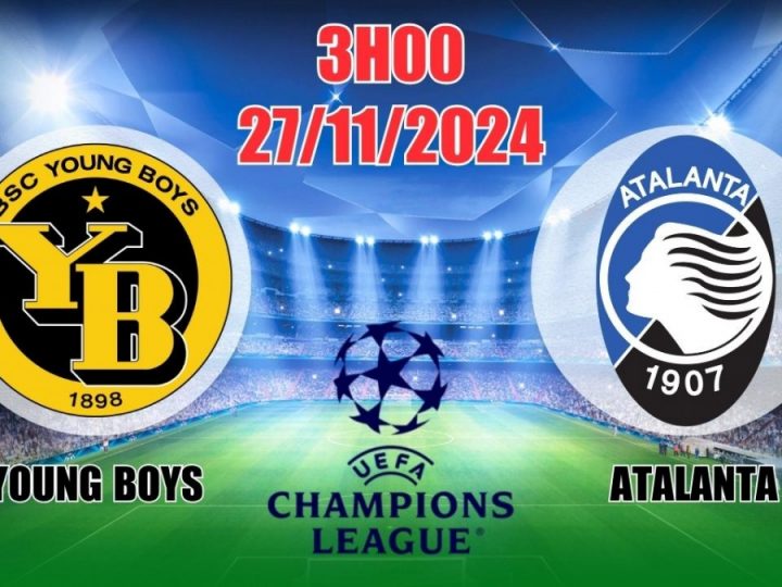 Soi Kèo Young Boys vs Atalanta, 03h00 ngày 27/11 Champions League