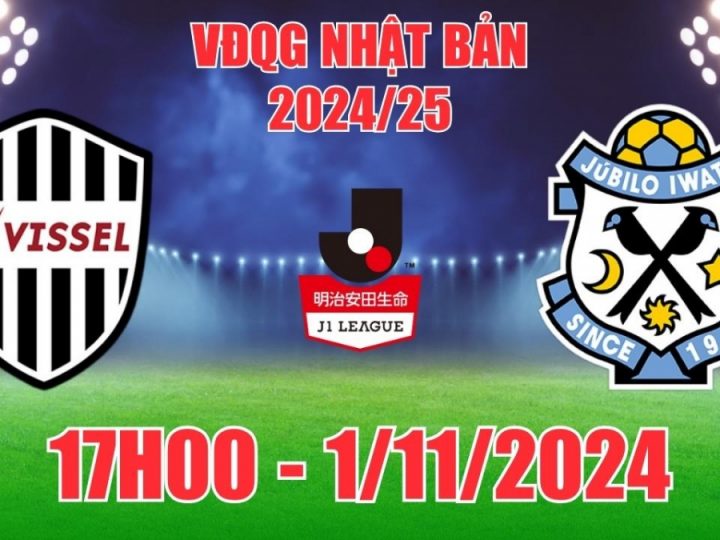 Soi Kèo Vissel Kobe vs Jubilo, 17h00 ngày 01/11 J1 League