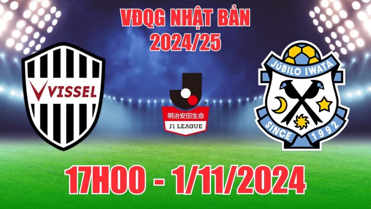 Nhận định Vissel Kobe vs Jubilo Iwata (17h00, 1/11) J1 League Nhật Bản:  Chọn Vissel Kobe là ăn kèo