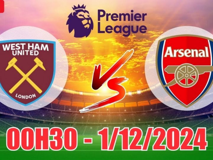 Soi Kèo West Ham vs Arsenal, 00h30 ngày 1/12 Premier League